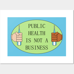 Public Health Is Not A Business - Medicare Posters and Art